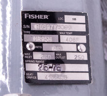 Load image into Gallery viewer, Fisher MR95H Pressure Regulator Valve 250 Max Inlet/Max Outlet