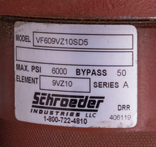Load image into Gallery viewer, Schroeder Industries Pressure Filter VF609VZ10SD5